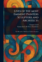Lives of the Most Eminent Painters Sculptors and Architects(English, Paperback, Vasari Giorgio)