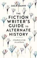 The Fiction Writer's Guide to Alternate History(English, Hardcover, Dann Jack Dr)