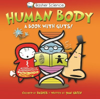 Basher Science: Human Body(English, Paperback, Green Dan)