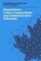Regulations, Crown Corporations and Administrative Tribunals(English, Electronic book text, Bernier Ivan)