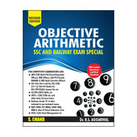 Objective Arithmetic SSC And Railway Exam Special & Other Competitive Exams 2025 | SSC CGL, CHSL, CPO, MTS, Railway Group D, NTPC, RRB Officers, Bank SBI PO, Clerk, Police SI | Maths Book | In English  - Includes Latest Questions and their Solutions Revised Edition(English, Paperback, Dr. R.S. Aggar
