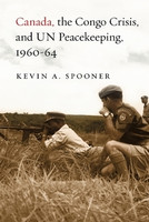 Canada, the Congo Crisis, and UN Peacekeeping, 1960-64(English, Hardcover, Spooner Kevin A.)