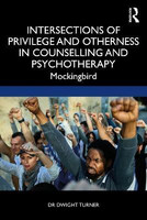 Intersections of Privilege and Otherness in Counselling and Psychotherapy(English, Paperback, Turner Dwight)