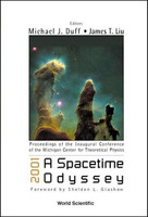 2001: A SPACETIME ODYSSEY, PROCS OF THE INAUGURAL CONF OF THE MICHIGAN CENTER FOR THEORETICAL PHYSICS 1 Edition(English, Hardcover, unknown)