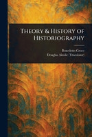 Theory & History of Historiography(English, Paperback, Croce Benedetto)