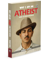 Why I am an Atheist - Bhagat Singh :- Inspirational Political Essay, Freedom Fighter’s Manifesto, Bold Ideologies(Paperback, Bhagat Singh)
