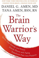 The Brain Warrior's Way: Ignite Your Energy and Focus, Attack Illness and Aging, Transform Pain into Purpose(English, Paperback, Amen Daniel G.)