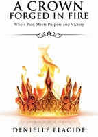 A Crown Forged in Fire(English, Hardcover, Placide Denielle)