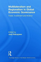 Multilateralism and Regionalism in Global Economic Governance(English, Paperback, unknown)