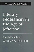 Literary Federalism in the Age of Jefferson(English, Hardcover, Dowling William C.)