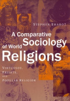 A Comparative Sociology of World Religions(English, Hardcover, Sharot Stephen)