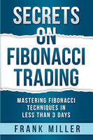 Secrets on Fibonacci Trading  - ?ecrets on fibbonacci trading(English, Paperback, Miller Frank)