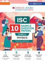 Oswaal ISC 10 Sample Question Papers Class 11 Physics For 2024 Exams (Based On The Latest CISCE/ ISC Specimen Paper)(Paperback, Oswaal Editorial Board)