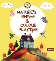 Nature's Rhyme & Colour Playtime(English, Paperback, Shukla Niti)