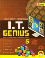 I.T. GENIUS Class - 5 (A Book On Computer Science With Application Software) Based On Windows 7 And MS Office 20010(Paperback, Amit Gupta)