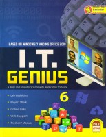 I.T. GENIUS Class - 6 (A Book On Computer Science With Application Software) Based On Windows 7 And MS Office 20010(Paperback, Amit Gupta)