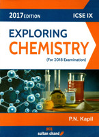 Exploring Chemistry For Icse Class- Ix, Sultan Chand(Paperback, P.N. KAPIL)