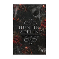 Hunting Adeline By H.D. Carlton | Dark Romance Psychological Thriller Book(Paperback, H.D. Carlton)