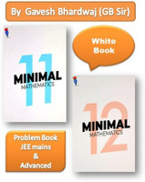 White Book - Minimal Mathematics For Complete Class 11 + 12th , CBSE + JEE Mains & Advance | 5-Level Practice System | Chapter-Wise ... Boards & Competitive Exams(Paperback, Gavesh Bhardwaj (GB Sir))