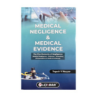 Medical Negligence & Medical Evidence The Five Elements Of Negligence (Medical Negligence - Defenses - Remedies) (Presumptions & Medical Evidence)(Hardcover, Yogesh V Nayyar)