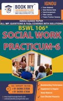 BSWL 106 SOCIAL WORK PRACTICUM-6 (Chapter-Wise Reference Book With Solved Question Answer, FAQ AND IMP SOLUTION) For IGNOU(Paperback, BMA PUBLICATION PVT LTD)