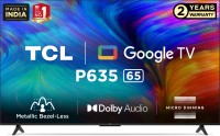 TCL P635 164 cm (65 inch) Ultra HD (4K) LED Smart Google TV with 2 years warranty(65P635)