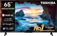 TOSHIBA 164 cm (65 inch) QLED Ultra HD (4K) Smart Google TV with Full Array Local Dimming, 49W Power Bass Woofer and HSR 120(65M550NP)
