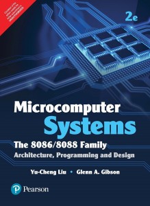 microcomputer systems - the 8086 / 8088 family architecture programming and design 2nd  edition(english, paperback, glenn a. gibson, yu - cheng liu)