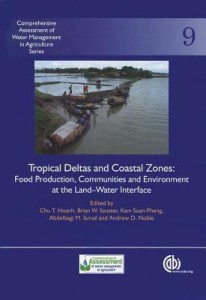 tropical deltas and coastal zones - food production, communities and environment at the land-water interface(english, hardcover, unknown)