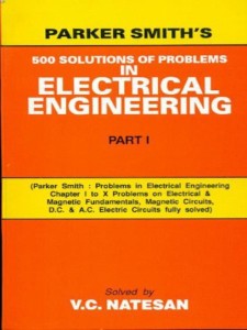 parker smith's 500 solutions of problems in electrical engineering part i(english, paperback, smith parker)