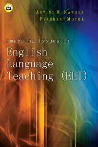 Emerging Issues in English Language Teaching ELT By Dr. Prashant Mothe ...
