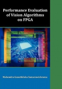 performance evaluation of vision algorithms on fpga(com016000, b, samarawickrama mahendra gunathilaka)