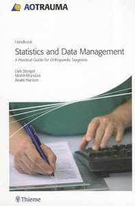 Statistics and Data Management A Practical Guide for Orthopedic Surgeons 1st Edition