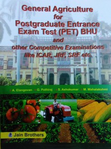 general agriculture for postgraduate entrance exam test (pet) bhu and other competitive examinations like icar, jrf, srf etc.(english, paperback, a.elangovan, g.pothiraj, s.ashokumar, m.mahalakshmi)