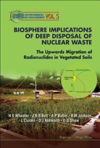 biosphere implications of deep disposal of nuclear waste - the upwards migration of radionuclides in vegetated soils illustrated edition edition(english, hardcover, wheater howard s.)