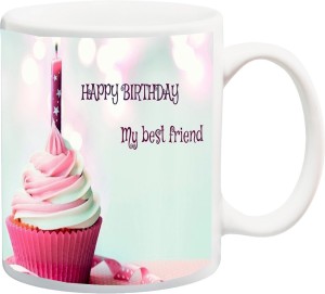 me&you gift for friend on birthday; happybirthday my best friend (iz17jpmu-950) printed ceramic mug(325 ml)