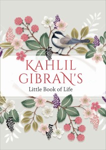 Khalil Gibran's Little Book of Life