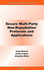 secure multi-party non-repudiation protocols and applications(english, hardcover, onieva jose a.)
