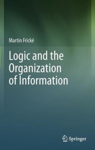 logic and the organization of information(english, hardcover, fricke martin)