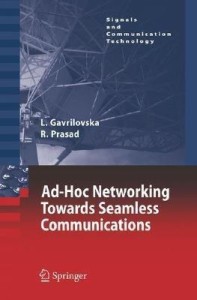 ad-hoc networking towards seamless communications(english, hardcover, gavrilovska liljana)