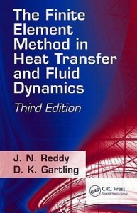 the finite element method in heat transfer and fluid dynamics(english, hardcover, gartling d. k.)