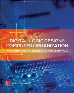 digital logic design and computer organization with computer architecture for security(english, hardcover, faroughi nikrouz)