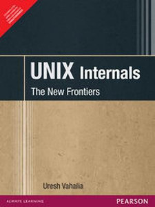 UNIX Internals: The New Frontiers UNIX Internals: The New Frontiers