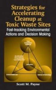 strategies for accelerating cleanup at toxic waste sites 1st edition(english, hardcover, scott m. payne)