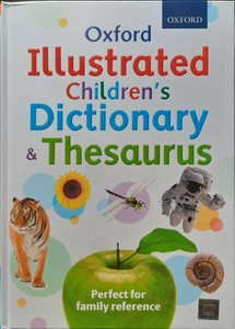 OXFORD ILLUSTRATED CHILDREN'S DICTIONARY & THESAURUS: Buy