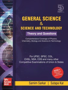 General Science & Science and Technology: Theory and Questions | For UPSC, SPSC, CGL, CHSL, NDA, CDS and other examinations
