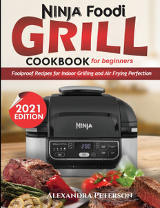 Ninja Foodi Grill Cookbook for Beginners Buy Ninja Foodi Grill