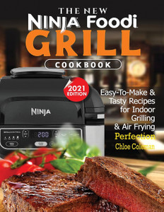 The New Ninja Foodi Grill Cookbook Buy The New Ninja Foodi Grill