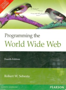 Programming with World Wide Web: Buy Programming with World Wide Web by  Sebesta Robert W. at Low Price in India | Flipkart.com