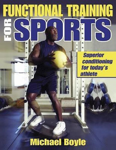 Functional Training for Sports 1st Edition Buy Functional Training for Sports 1st Edition by Boyle Mike at Low Price in India Flipkart